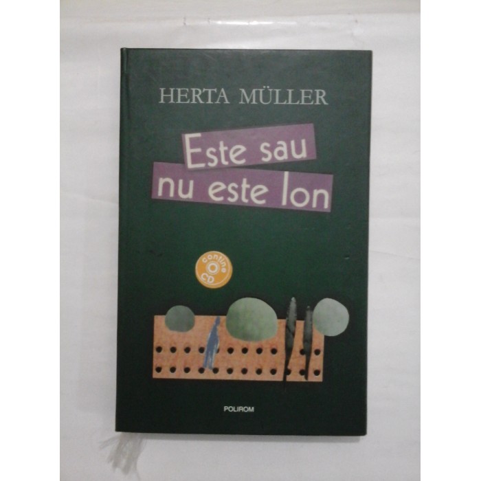 Este  sau  nu  este  Ion (contine  CD)  -  HERTA  MULLER
